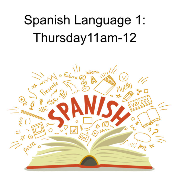 Spanish Language 1: Thursday 11am-12